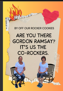 Are you there Gordon Ramsay? It's us, the Co-Rockers